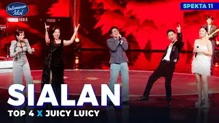 TOP 4 X JUICY LUICY - SIALAN - SPEKTAKULER SHOW 11 - Indonesian Idol 2025