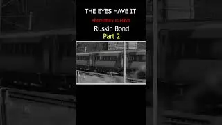 The eyes have it by Ruskin Bond short story part 2@Readable1  #hindistoriesandnovels