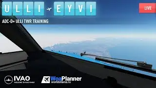✈ IVAO / XP12 / ULLI-EYVI / ADC-D+ ULLI TWR TRAINING / World  of Avia planner