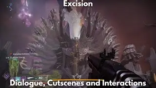 Excision (Story Quest), Dialogue, Cutscenes and Interactions [4K] - Destiny 2, The Final Shape