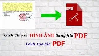 Cách chuyển hình ảnh sang file PDF // Cách tạo file PDF