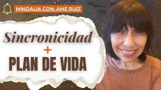 Sincronicidad y plan de vida: encuentra tu camino, con Ame Ruiz