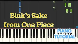 Bink's Sake Slow Piano Tutorial