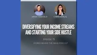 #75 Diversifying Your Income Streams and Starting Your Side Hustles with Carrie Bohlig