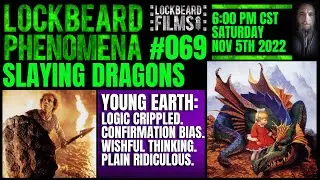 LOCKBEARD PHENOMENA #069.  Slaying Dragons