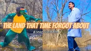 The Land That Time Forgot About: a short silent film