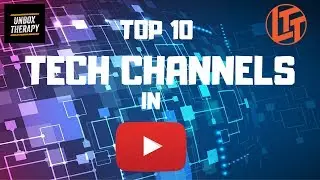 Top 10 TECH Youtube Channels In 2021