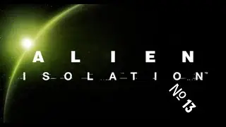 Alien isolation №13 - Открыть систему распространения