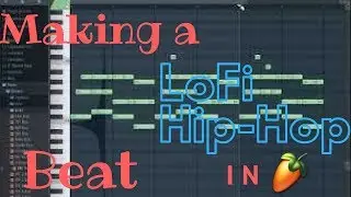 Making a LoFi Hip-Hop Track | IN FL STUDIO 12
