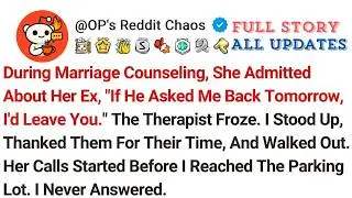 During Marriage Counseling, She Admitted About Her Ex, ＂If He Asked Me Back Tomorrow, I'd Leave