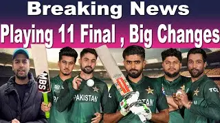 Breaking | Pak Playing 11 Final against India Match | Two Shocking Change