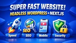 Make Your WordPress SUPER FAST with Next.js (Headless Setup)