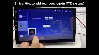 Binize:How to  add  your own car boot  logo in MTK  system  stereo?