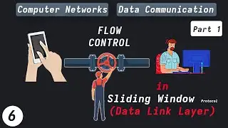 6  Flow control in DLL   Sliding window protocol   part 1