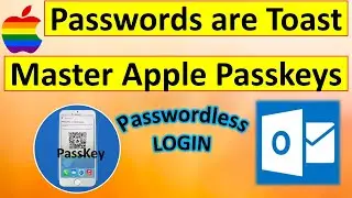 Incredible, Passwords are obsolete! Master Passkeys on Apple & Secure Outlook.com