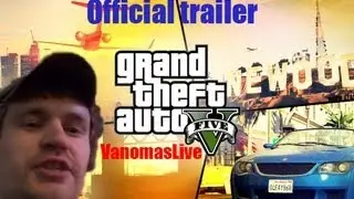 Grand Theft Auto V - VANOMAS Trailer [HD]