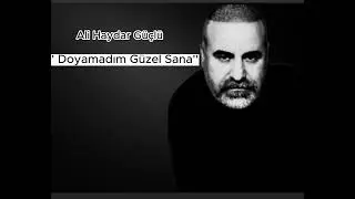 Ali Haydar Güçlü - Doyamadım Güzel Sana