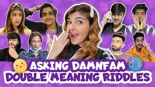 ASKING DAMNFAM DOUBLE MEANING RIDDLES 🤣 | Ashi Khanna
