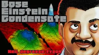 Bose einstein condensate Explained by #neiltyson -What is the Bose-Einstein condensate in nature