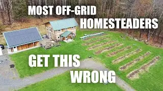 Most OFF-GRID Homesteaders Get This Wrong
