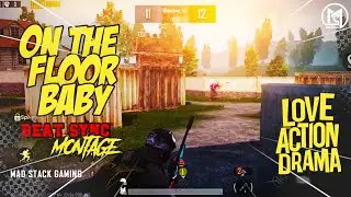 On The Floor Baby Beat Sync Montage | LOVE ACTION DRAMA | Best Beat Sync Montage | PUBG MOBILE