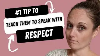 How to Get Your Kids to Speak with More Respect