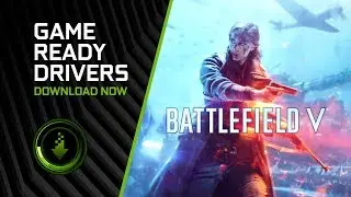 Battlefield V - Get Game Ready Drivers!