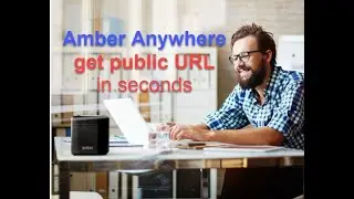 Amber Anywhere in seconds