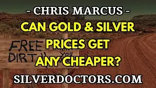Will Silver Gold Prices ever be that low Again? | Chris Marcus