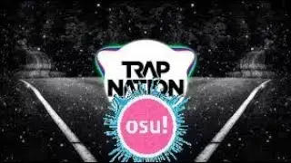 Osu! Axel Thesleff - Bad Karma (Trap Nation)