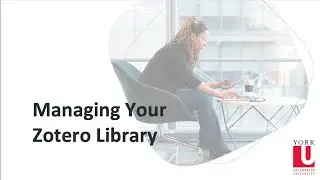 Mastering Zotero - Unit 1, Module 5: An easier way to manage tags and related items
