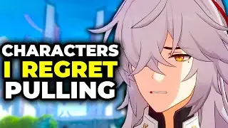 Characters I REGRET Pulling For In Honkai Star Rail
