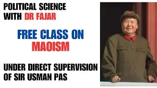 Political Science Orientation Class - Maoism by Dr FAJAR