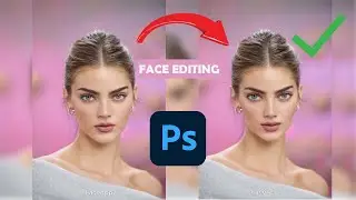 Face Editing | Photoshop