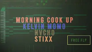 Morning Cook Up | Kelvin Momo x Nvcho x  Stixx |  Amapiano Tutorials In FL Studio 2025 | FREE FLP