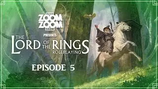 Lord Of The Rings RPG - Episode 5