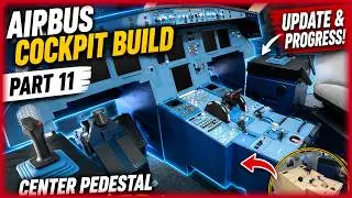 🔥FULL SCALE Airbus cockpit build Update! INSANE Progress! CENTER PEDESTAL IS FINALLY COMPLETE!