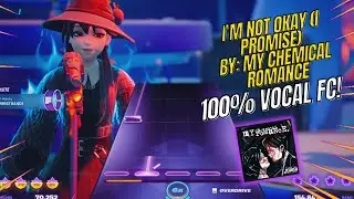 MY CHEMICAL ROMANCE IS IN FORTNITE?! I'm Not Okay (I Promise), vocal FC 100%