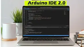 Arduino IDE 2.0 | Download and Installation | All Features Explained | Arduino Bangla Tutorial