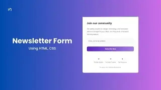 How to Create a Stunning Newsletter Form Using HTML and CSS | Step-by-Step Guide