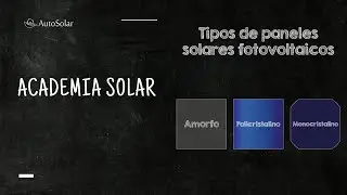 Tipos de Paneles Solares | Energía solar fotovoltaica