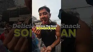 Delicious Thai Snack at the Songkran festival 🇹🇭🥳