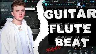 How To Make CRAZY Guitar Flute Beats From Scratch (Cubeatz, Pvlace) | FL Studio 20 Tutorial