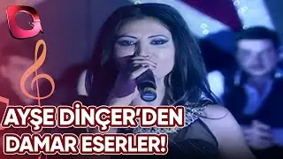 Ankaralı Ayşe Dinçer'den Damar Eserler! | 03 Şubat 2014