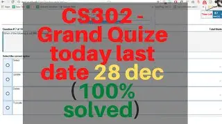 Current CS302 Grand  Quize 28 dec cs302 grand quiz solution by Uppal solution