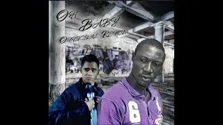 Oh Baby (Official Remix Preview) - Dallas Sweety Ft. Dangel