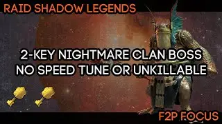 2-KEY NIGHTMARE CLAN BOSS - F2P Friendly No Speed Tune or UNKILLABLE | RAID: Shadow Legends