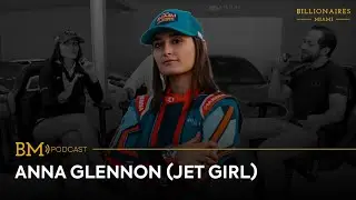 BM Podcast #005 - ANNA GLENNON (Jet Girl)