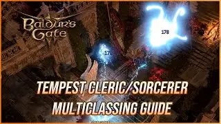 [BG3] BEST DAMAGE Tempest Cleric/Sorcerer Multiclass Guide