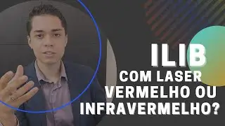 ILIB com Laser Vermelho ou Infravermelho??